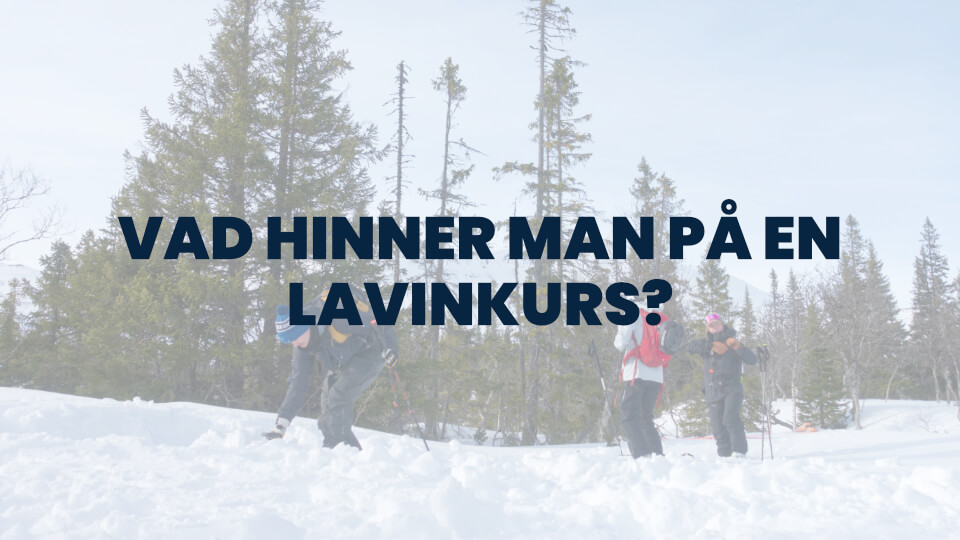 Vad hinner man på en 2-dagars lavinkurs?